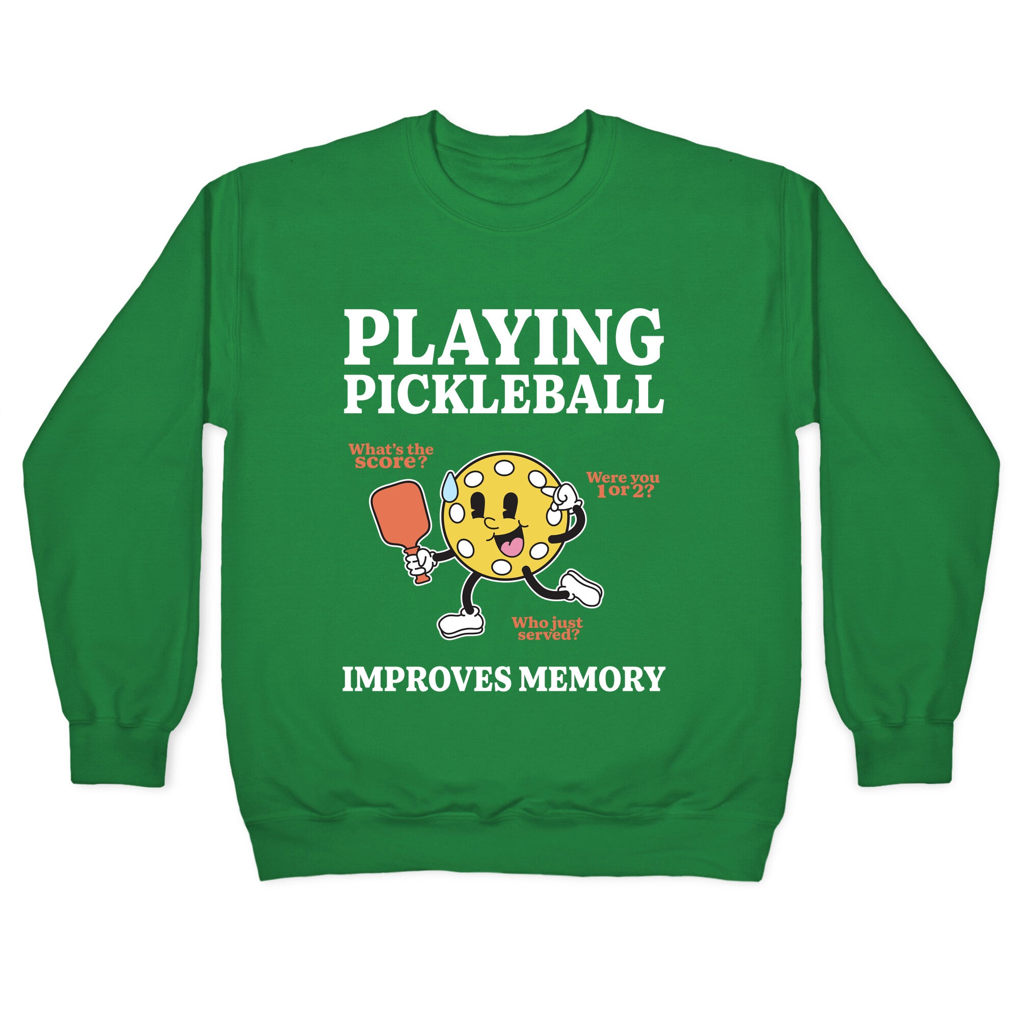 Playing Pickleball Improves Memory Crewneck Sweatshirt